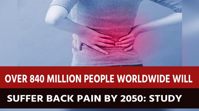 By 2050, 840 million people worldwide may complain of back pain: Study