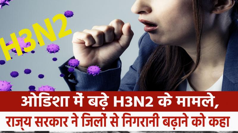 H3N2 cases increase in Odisha